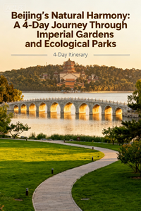 Beijing's Natural Harmony  A 4-Day Journey Through Imperial Gardens and Ecological Parks